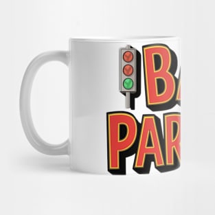 Stop Bad Parking Chaos. Mug